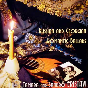 Tamara and Sandro Eristavi "Russian and Georgian Romantic Ballads"
